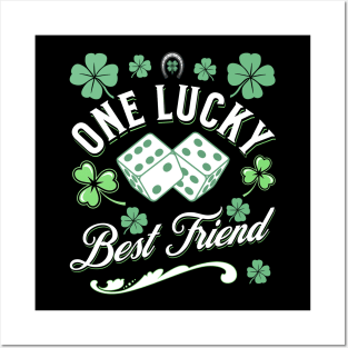 One Lucky Best Friend St Patricks Day Dice Clover Green Irish Posters and Art